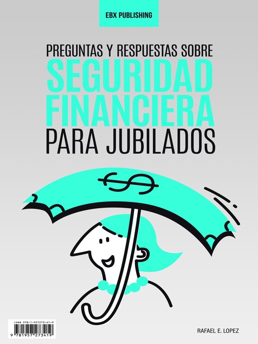 Title details for Preguntas Y Respuestas Sobre Seguridad Financiera Para Jubilados by Rafael E. Lopez - Available